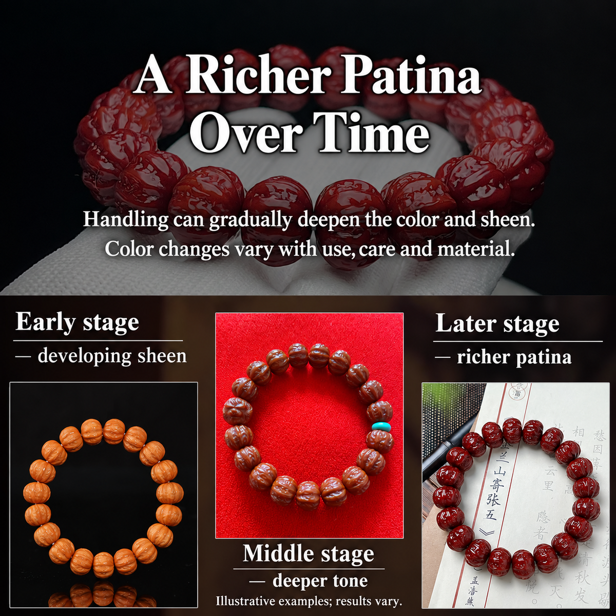 Illustrative walnut bead patina stages; results vary
